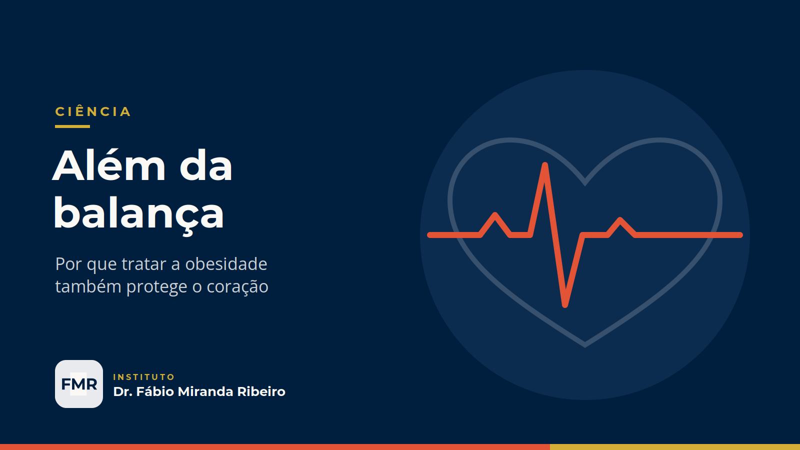 Além da balança: por que tratar a obesidade também protege o coração